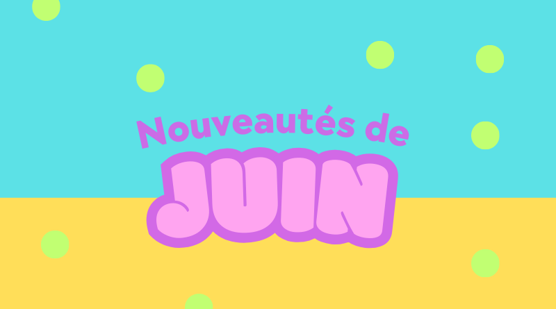 Nouveautes de juin Arcade Actu